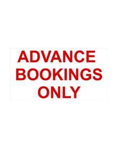 Advance Bookings Only sticker