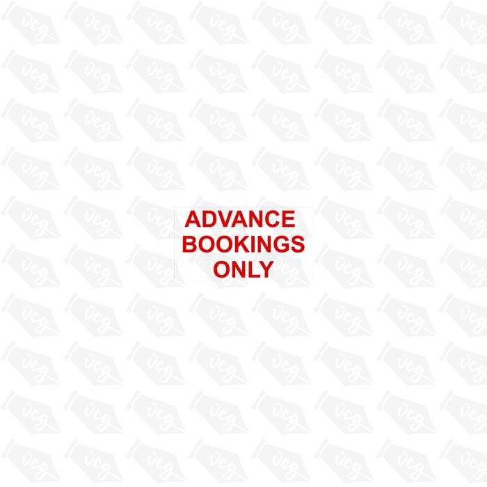 Advance Bookings Only